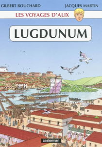 Les voyages d'Alix. Lugdunum