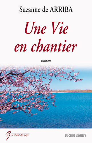 Une vie en chantier
