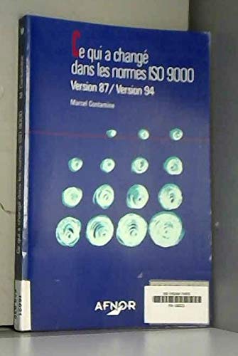 Ce qui a changé dans les normes ISO 9000 : version 87-version 94