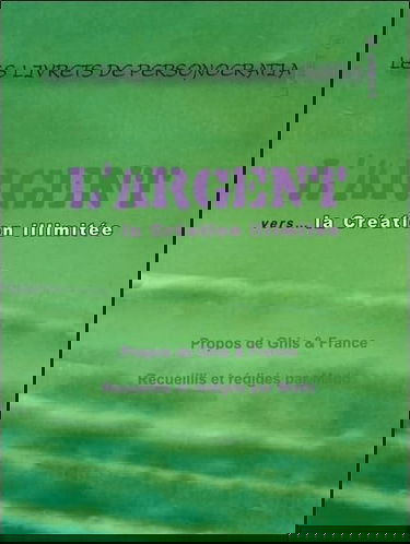 L'argent vers... la création illimitée - Livret 6