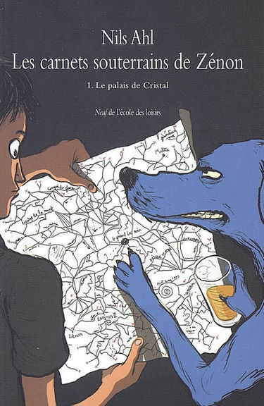 Les carnets souterrains de Zénon. Vol. 1. Le palais de cristal