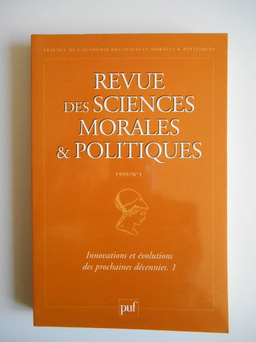 Revue des sciences morales et politiques, n° 1 (1999). Innovations et évolutions des prochaines décennies 1