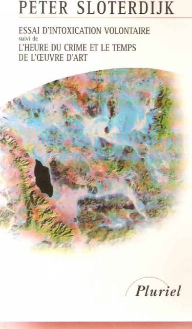 Essai d'intoxication volontaire. L'heure du crime et le temps de l'oeuvre d'art