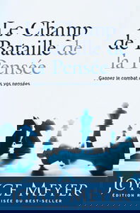 Le champ de bataille de la pensée - Soyez victorieux dans vos pensées