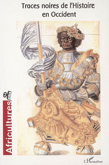 Africultures, n° 64. Traces noires de l'histoire en Occident