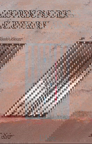 Les prisons des écrivains : enfermement et littérature au XIXe et au XXe siècle