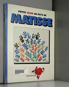 Petite Tache au pays de Matisse