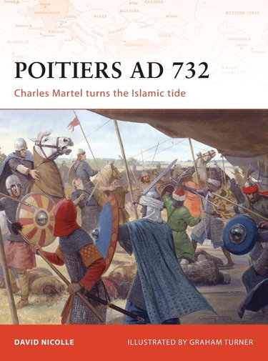 Couverture de Poitiers AD 732: Charles Martel Turns the Islamic Tide