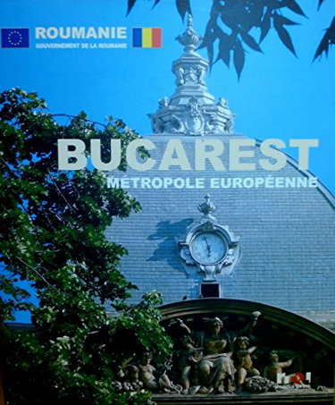 Couverture de BUCAREST METROPOLE EUROPEENNE
