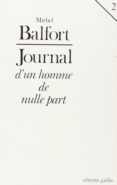 Journal d'un homme de nulle part. Vol. 2