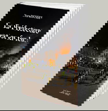 La Préfecture est en feu !
