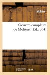 Oeuvres complètes de Molière. (Ed.1864)