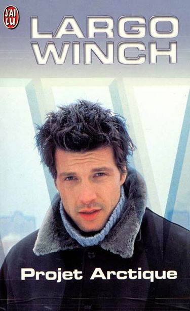 Largo Winch : d'après la série télévisée inspirée du personnage créé par Jean Van Hamme. Vol. 3. Projet Arctique