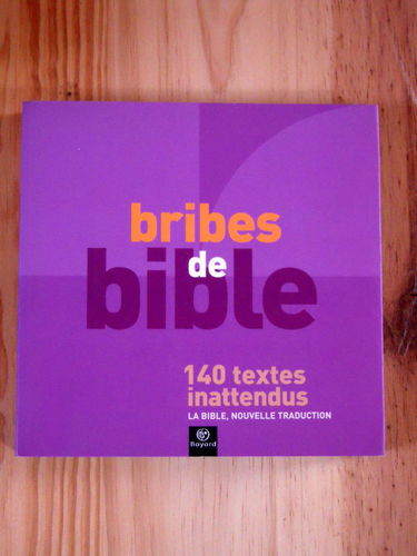Bribes de Bible : 140 textes inattendus