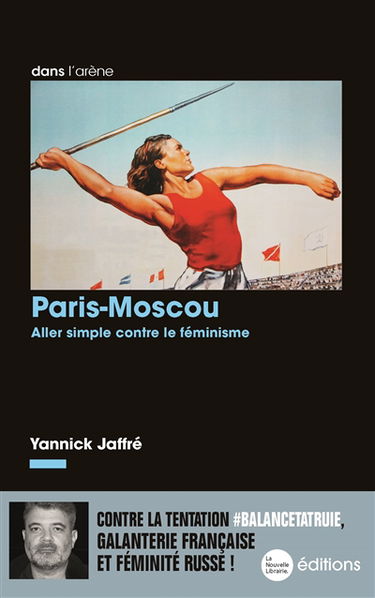 Paris-Moscou : aller simple contre le féminisme