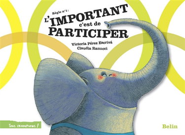 L'important, c'est de participer : règle n° 1