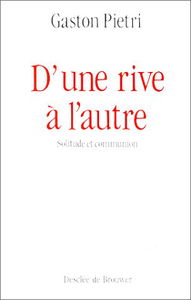 D'une rive à l'autre : solitude et communion