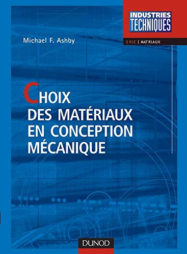CHOIX DES MATERIAUX EN CONSTRUCTION MECANIQUE