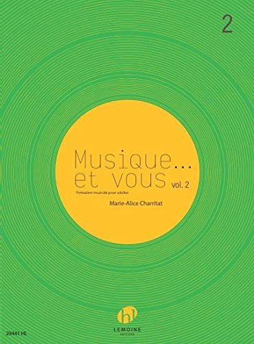 Couverture de Musique...et vous - t02 - musique...et vous v2 ---formation musicale - formation musicale pour adult: Formation Musicale pour adulte