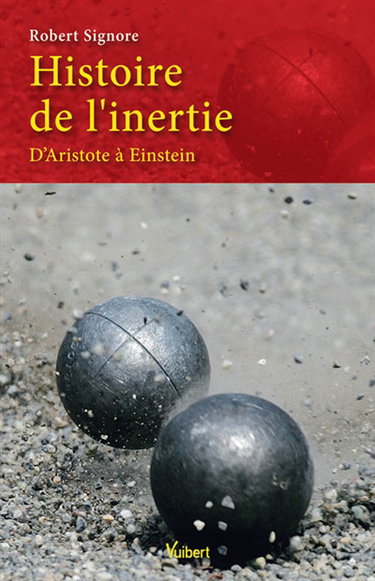 Histoire de l'inertie : d'Aristote à Einstein