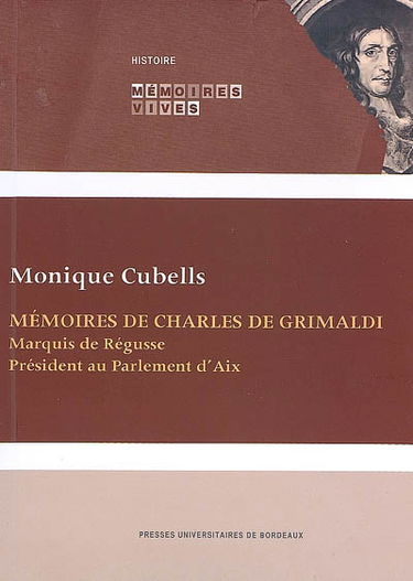 Mémoires de Charles de Grimaldi, marquis de Régusse, président au parlement d'Aix