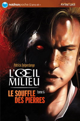 L'oeil du milieu. Vol. 6. Le souffle des pierres
