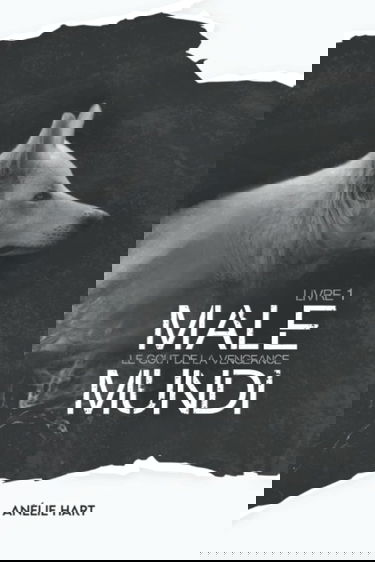 Male Mundi - 1 : Le goût de la vengeance