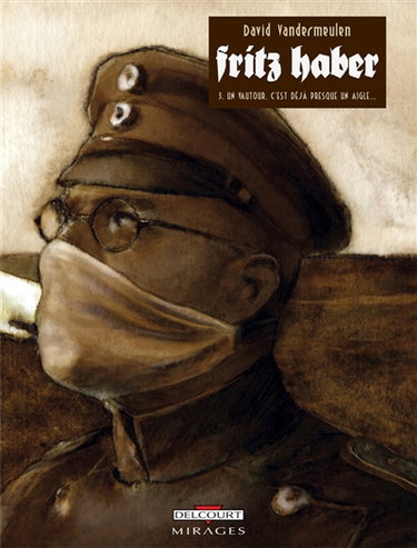 Fritz Haber. Vol. 3. Un vautour, c'est déjà presque un aigle...