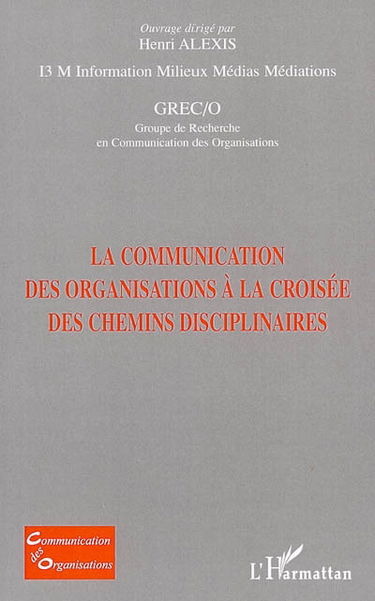 La communication des organisations à la croisée des chemins disciplinaires