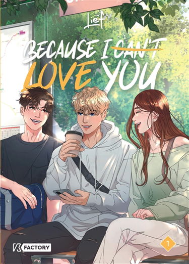 Because I can't love you. Vol. 1