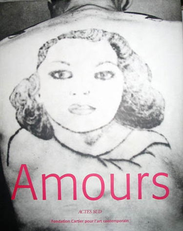 Amours : exposition, Fondation Cartier, 6 juin-2 novembre 1997