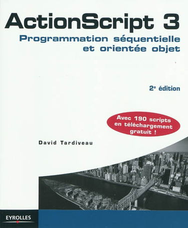ActionScript 3 : programmation séquentielle et orientée objet