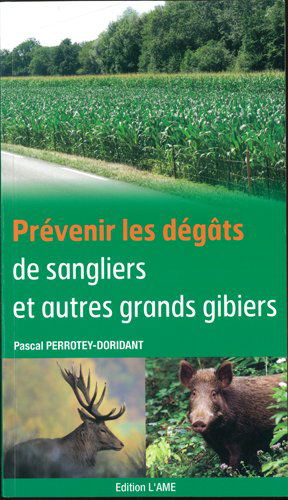 prevenir les degats de sangliers et autres grands gibiers