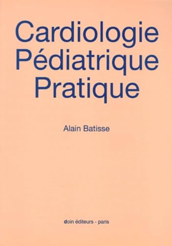 Cardiologie pédiatrique pratique