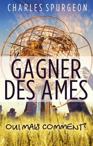 GAGNER DES ÂMES. OUI, MAIS COMMENT ?