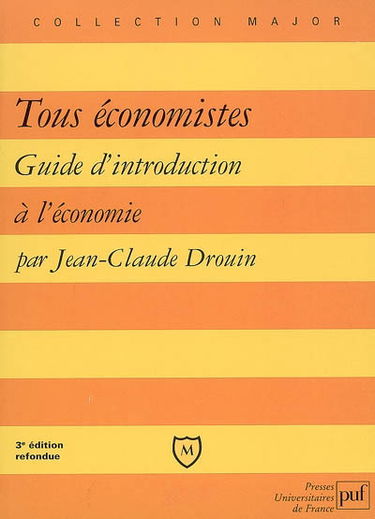 Tous économistes : guide d'introduction à l'économie