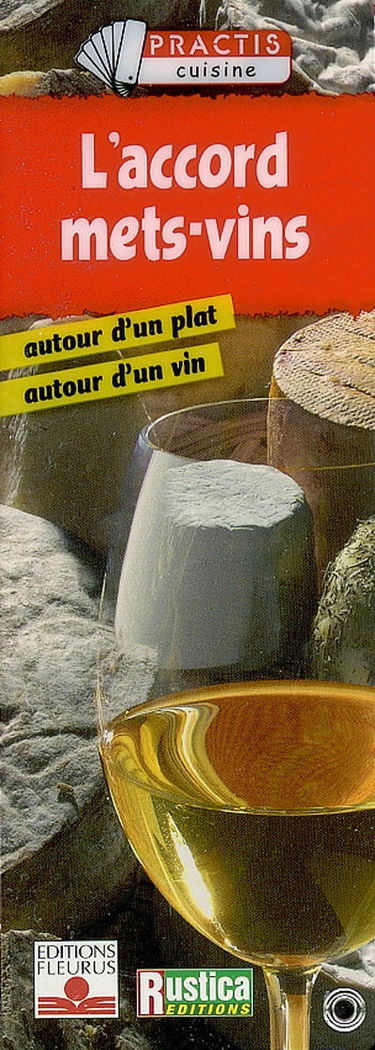 L'accord mets-vins : autour d'un plat, autour d'un vin