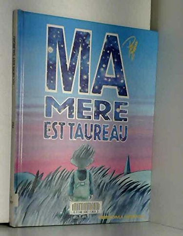 Ma mère est Taureau