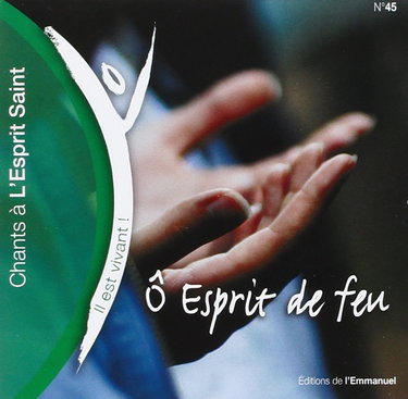 Couverture de Il Est Vivant - CD 45 - O Esprit de Feu Chants a l Esprit Saint N 2