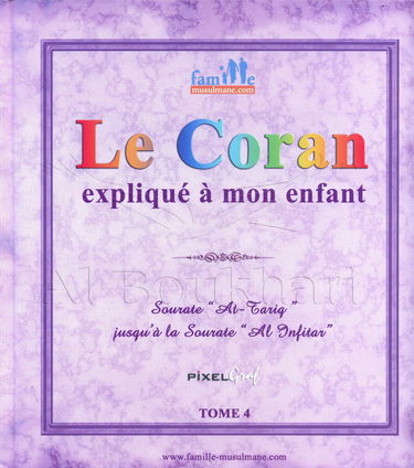 Le Coran expliqué à mon enfant Tome 4