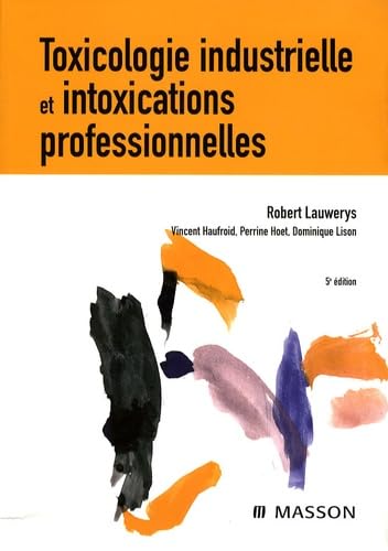 Toxicologie industrielle et intoxications professionnelles