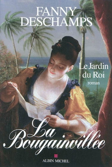 La Bougainvillée. Vol. 1. Le jardin du roi