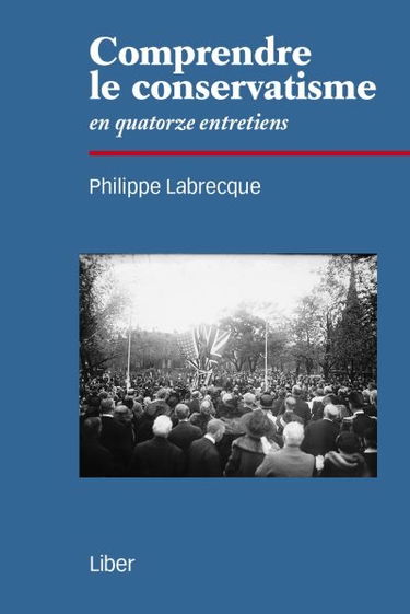 Comprendre le conservatisme en quatorze entretiens