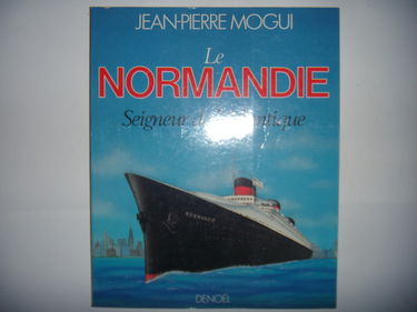 Le Normandie : seigneur de l'Atlantique