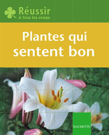 Les plantes qui sentent bon