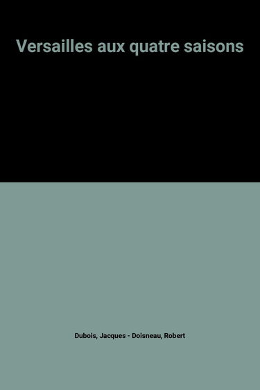 Versailles : aux quatre saisons