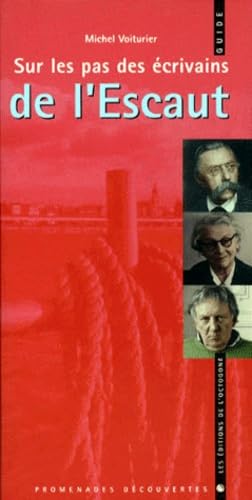 Sur les pas des écrivains de l'Escaut