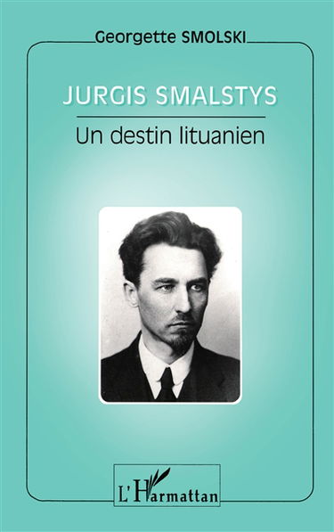 Jurgis Smalstys : un destin lituanien