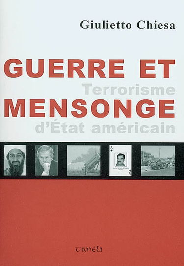 Guerre et mensonge : terrorisme d'Etat américain