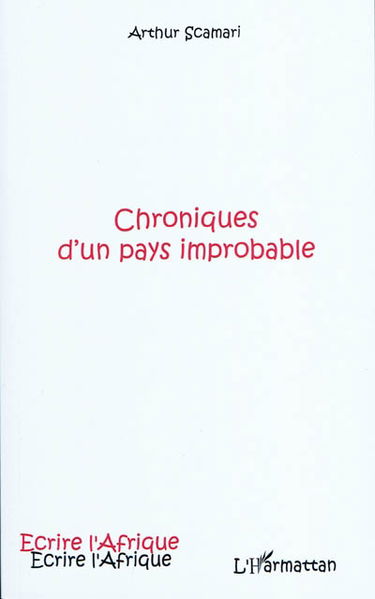 Chroniques d'un pays improbable